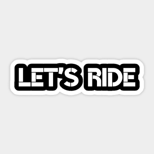 Let's Ride Sticker